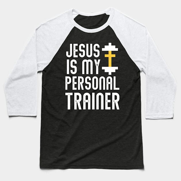 Jesus Is My Personal Trainer Funny Christian Faith Religious Bold White Letters Cute Baseball T-Shirt by flytogs